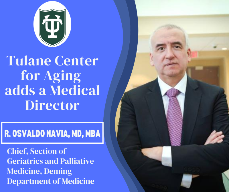 Dr. Navia Tulane Center for Aging Medical Director