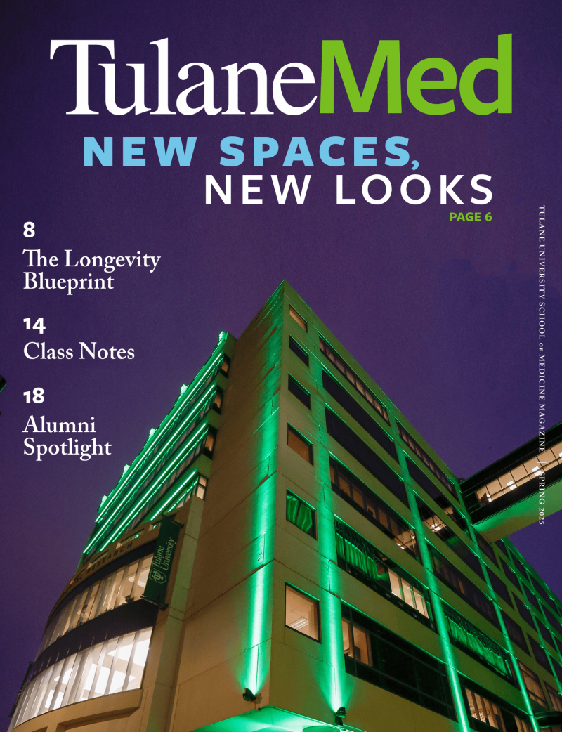 Tulane Med Magazine Spring 2025