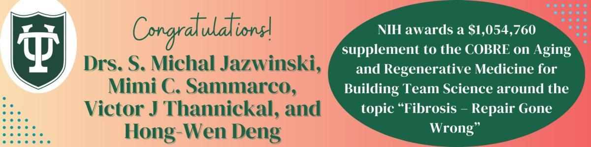 Congratulations! Dr. Jazwinski, Sammarco, Thannickal, and Deng